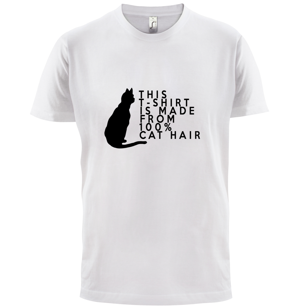 100% Made From Cat Hair T Shirt