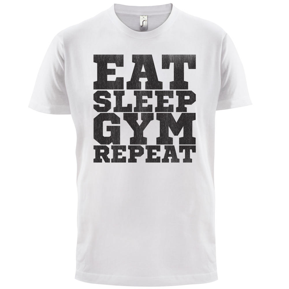 Eat Sleep Gym REPEAT T Shirt