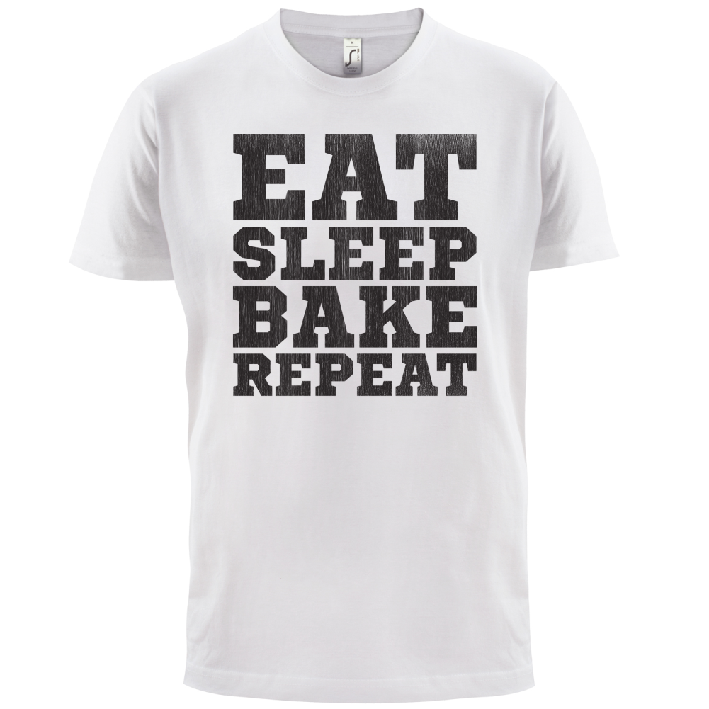 Eat Sleep Bake REPEAT T Shirt