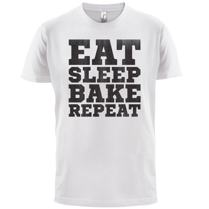 Eat Sleep Bake REPEAT T Shirt