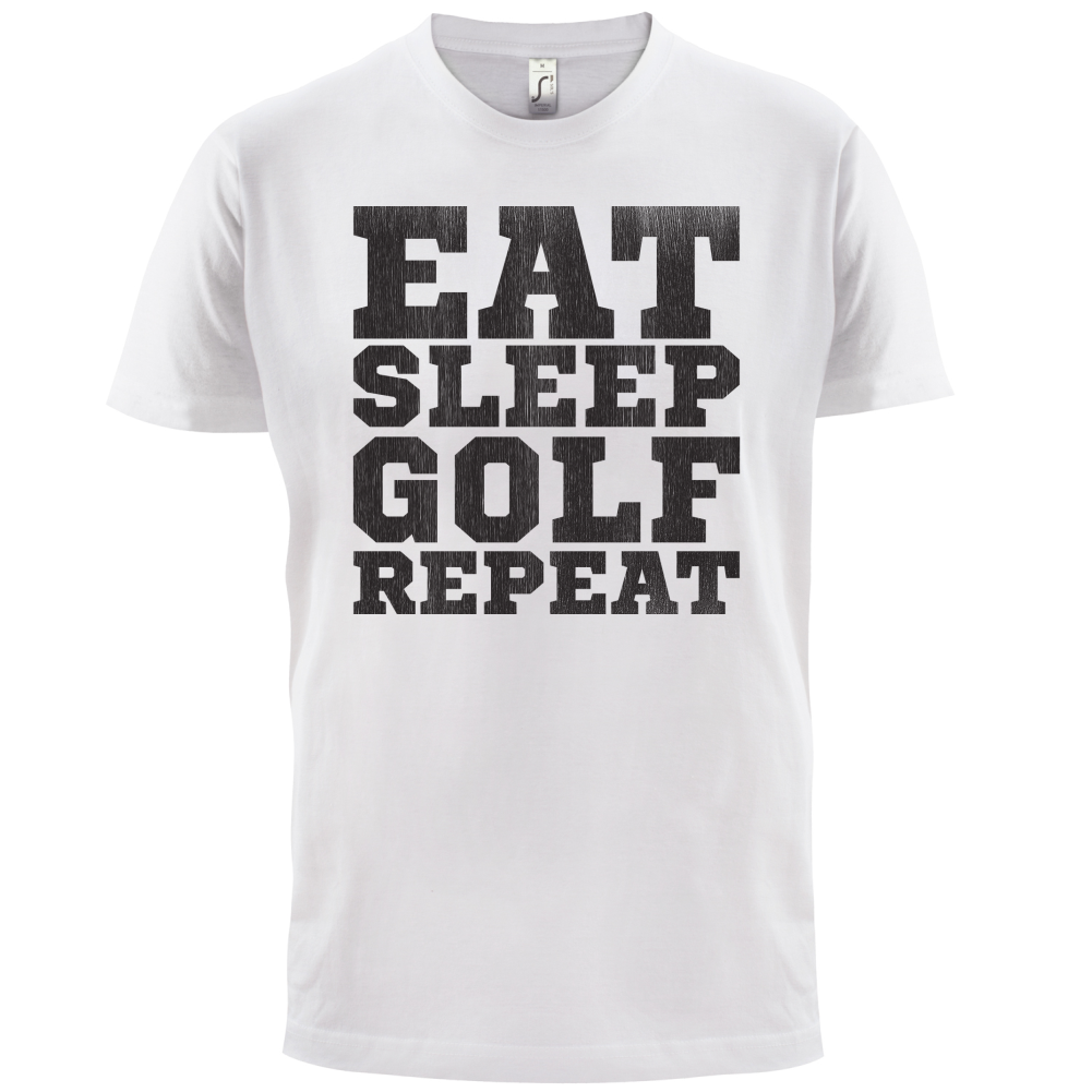 Eat Sleep Golf REPEAT T Shirt