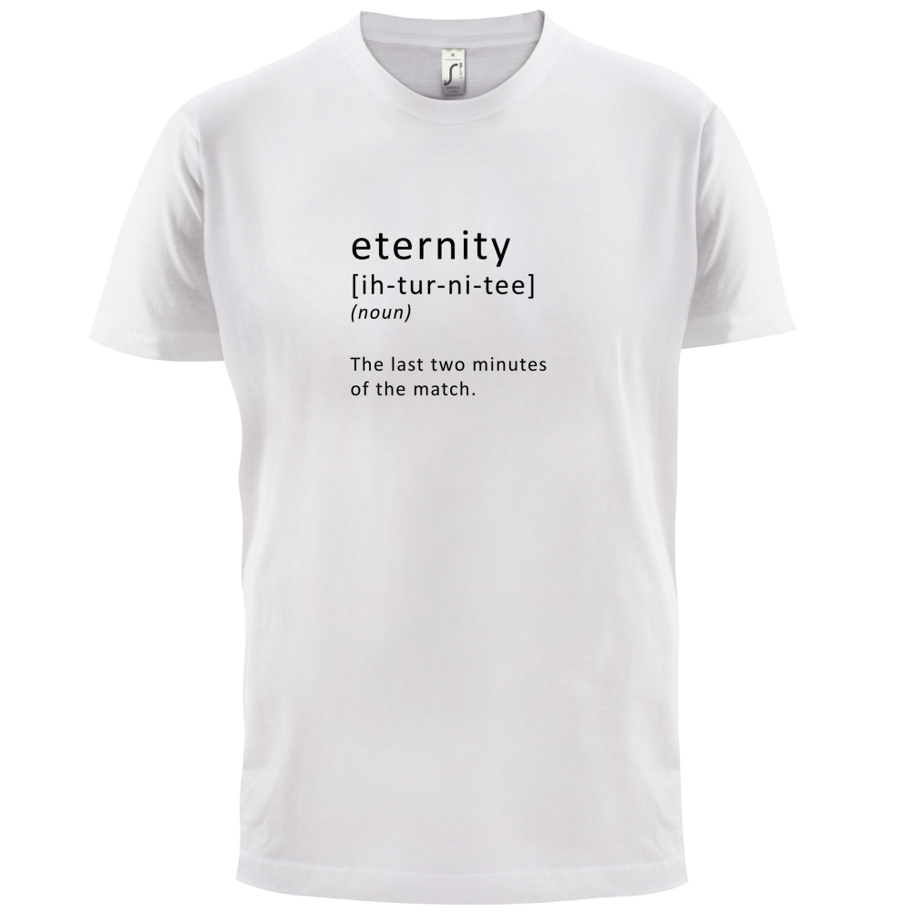 Funny Definition Eternity T Shirt