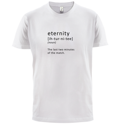 Funny Definition Eternity T Shirt