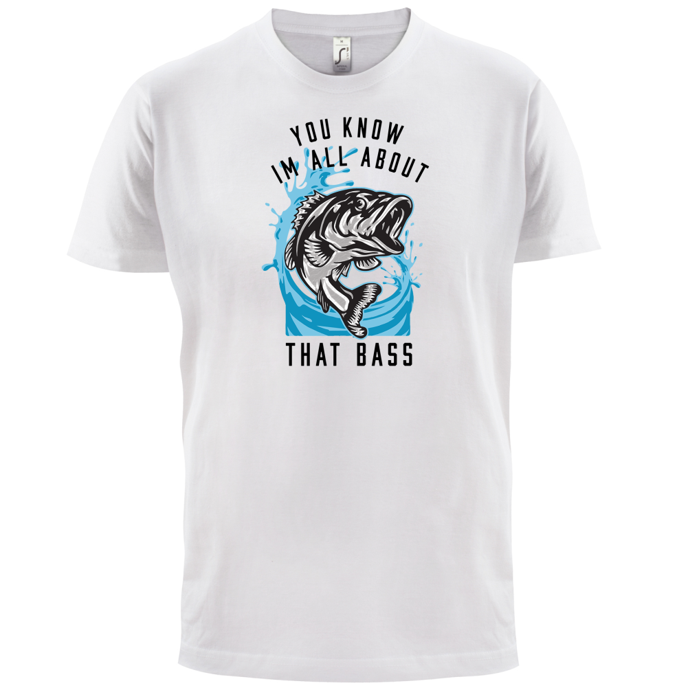 You Know I'm all About That Bass T Shirt