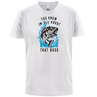 You Know I'm all About That Bass T Shirt