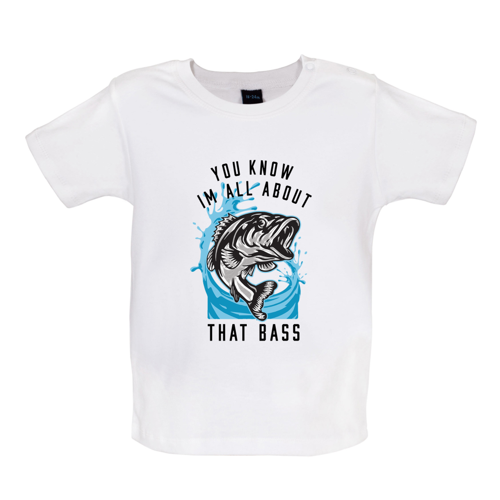 You Know I'm all About That Bass Baby T Shirt