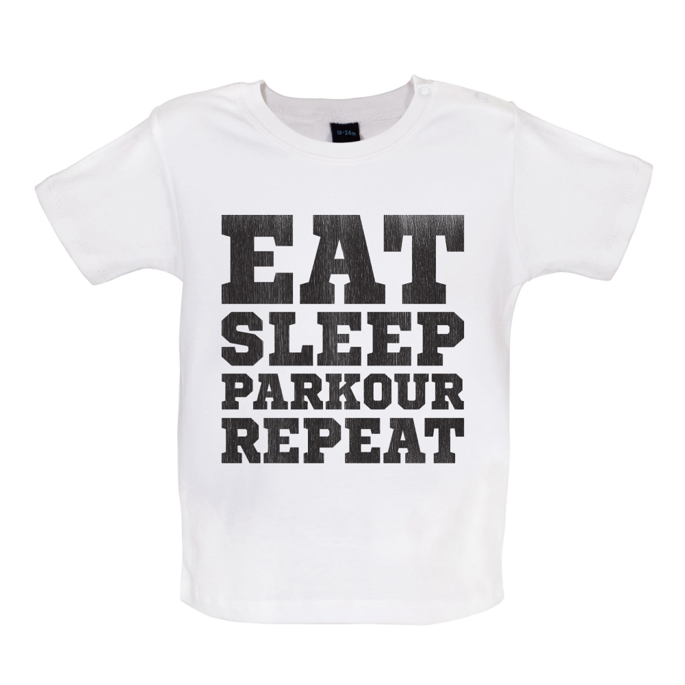 Eat Sleep Parkour REPEAT Baby T Shirt