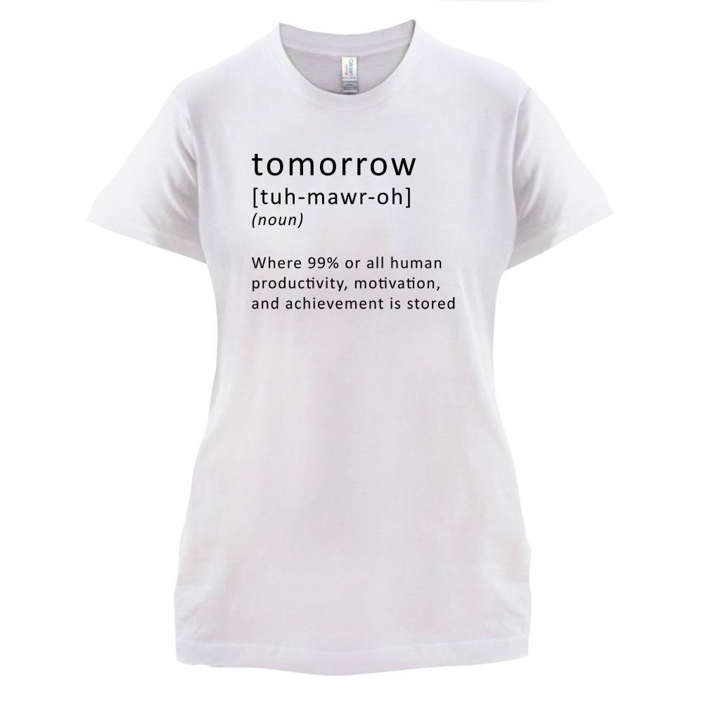 Funny Definition Tomorrow T Shirt