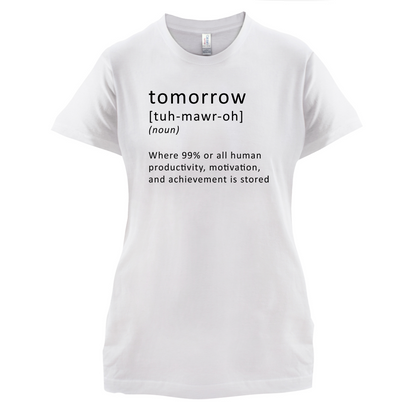 Funny Definition Tomorrow T Shirt