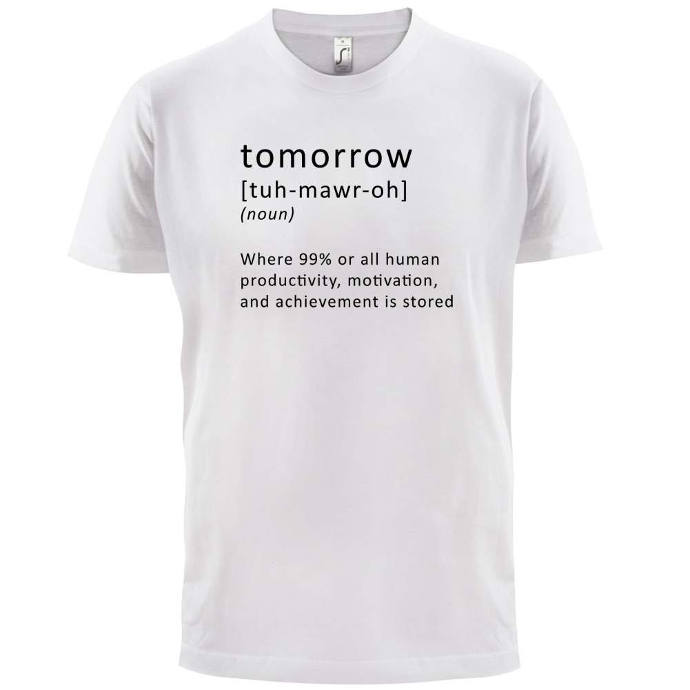 Funny Definition Tomorrow T Shirt