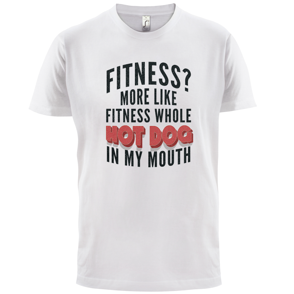 Fitness Hot Dog In My Mouth T Shirt