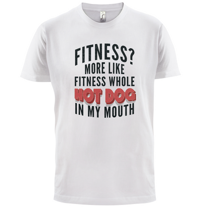 Fitness Hot Dog In My Mouth T Shirt