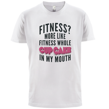 Fitness Cupcake In My Mouth T Shirt