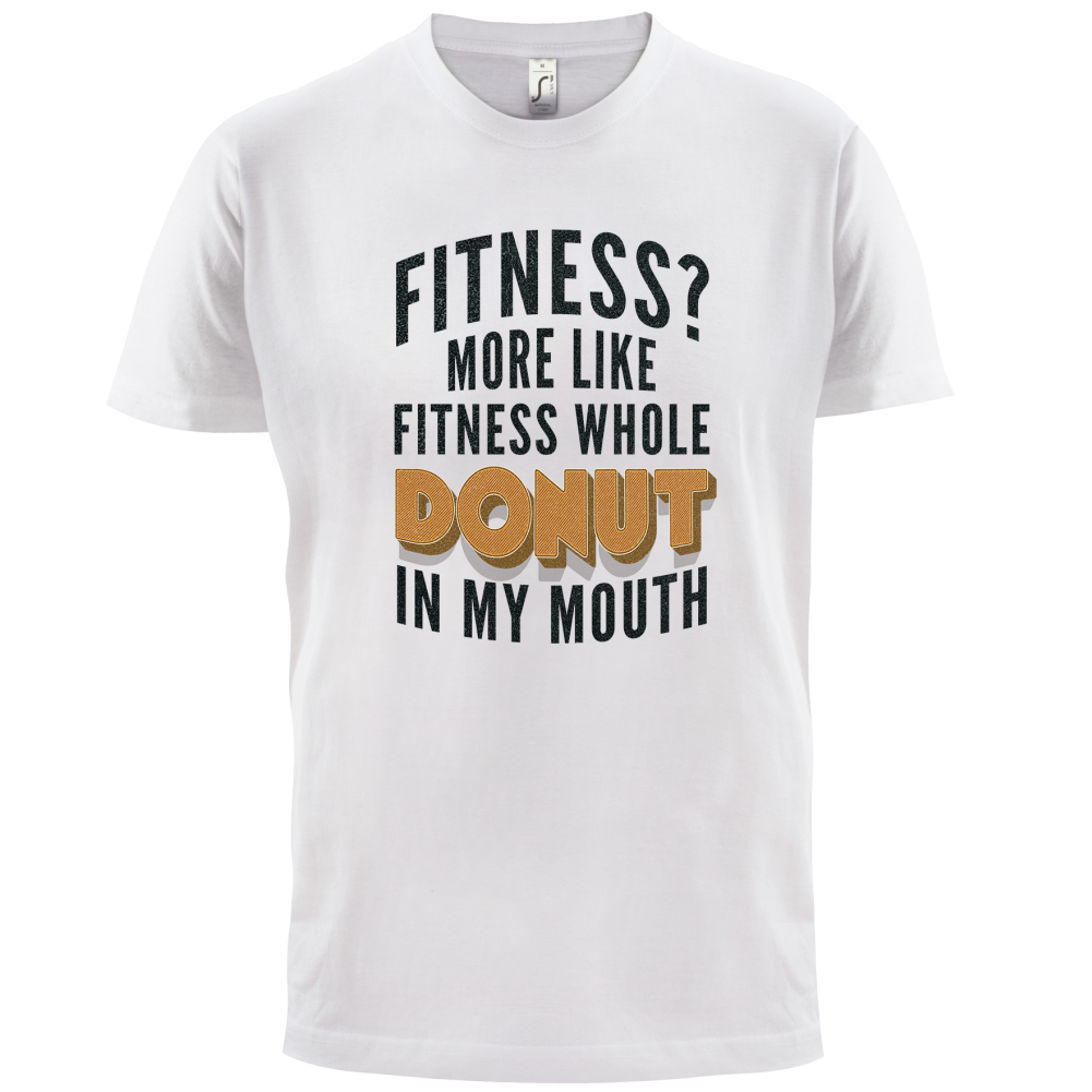Fitness Donut In My Mouth T Shirt