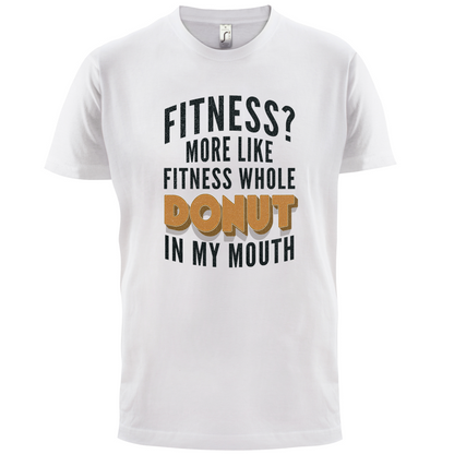 Fitness Donut In My Mouth T Shirt
