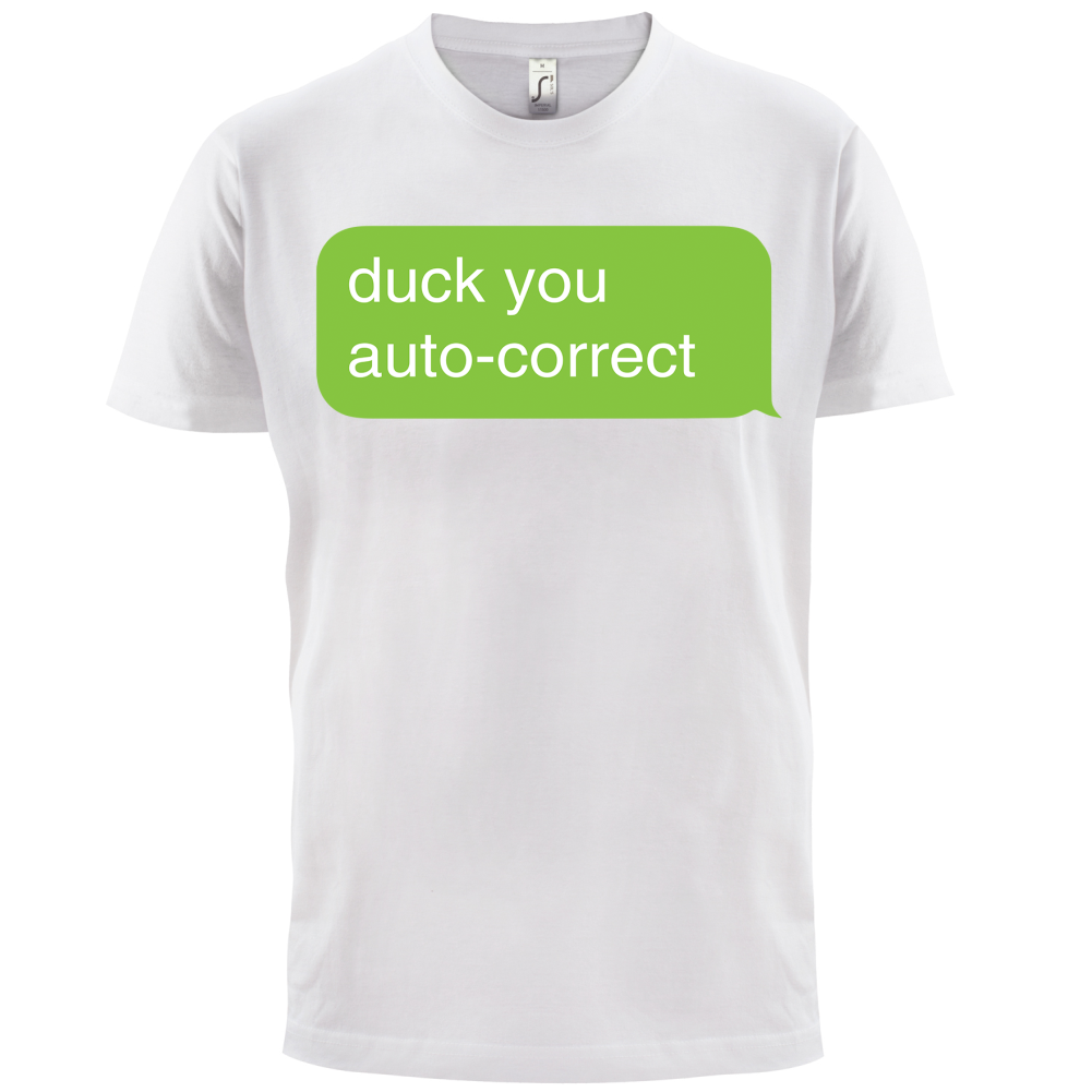 Auto Correct Duck You T Shirt