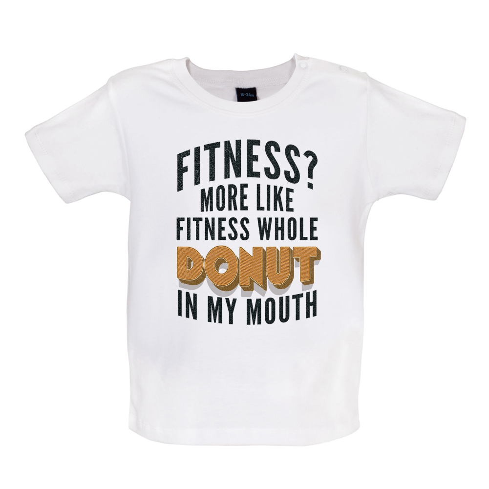 Fitness Donut In My Mouth Baby T Shirt