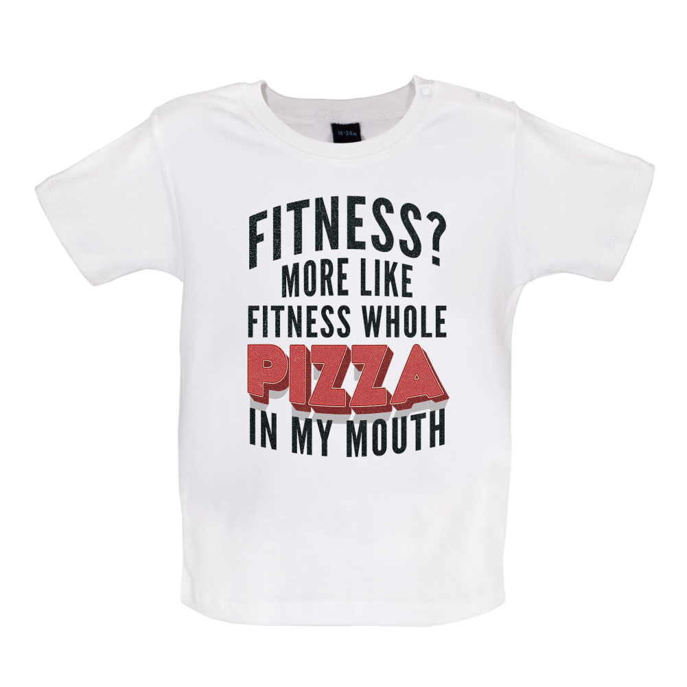 Fitness Pizza In My Mouth Baby T Shirt