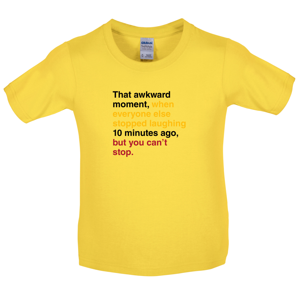 That Awkward Moment When Everyone Stopped Laughing Kids T Shirt
