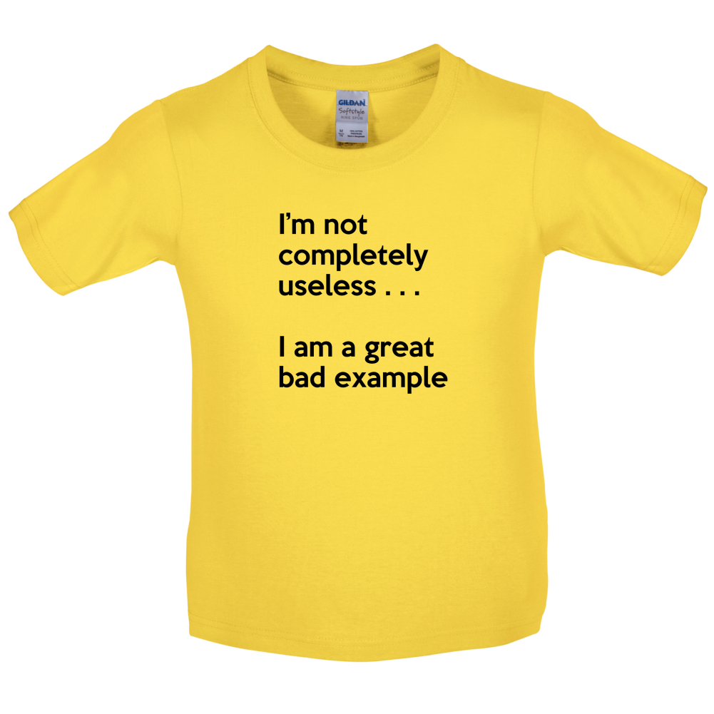 I'm Not Completely Useless Kids T Shirt
