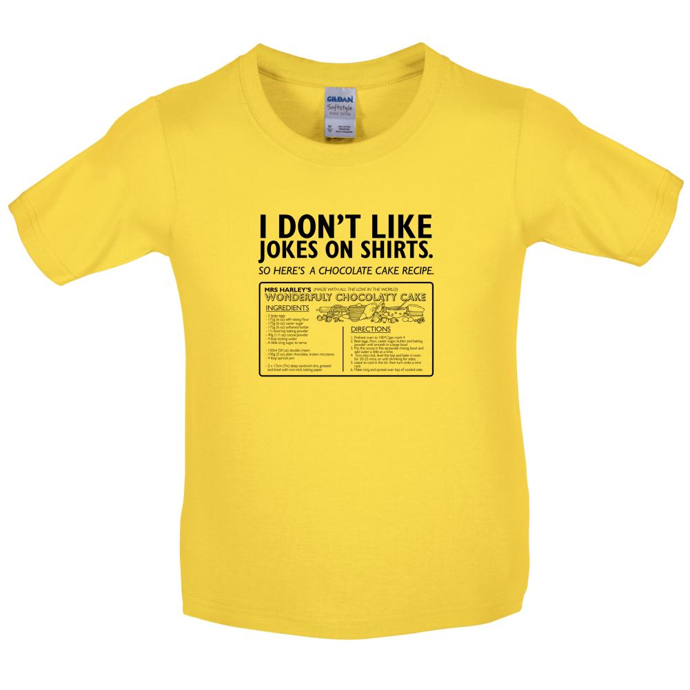 Don't Like Jokes Here's A Cake Recipe Kids T Shirt