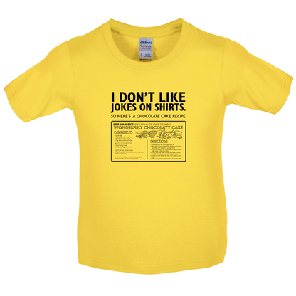 Don't Like Jokes Here's A Cake Recipe Kids T Shirt