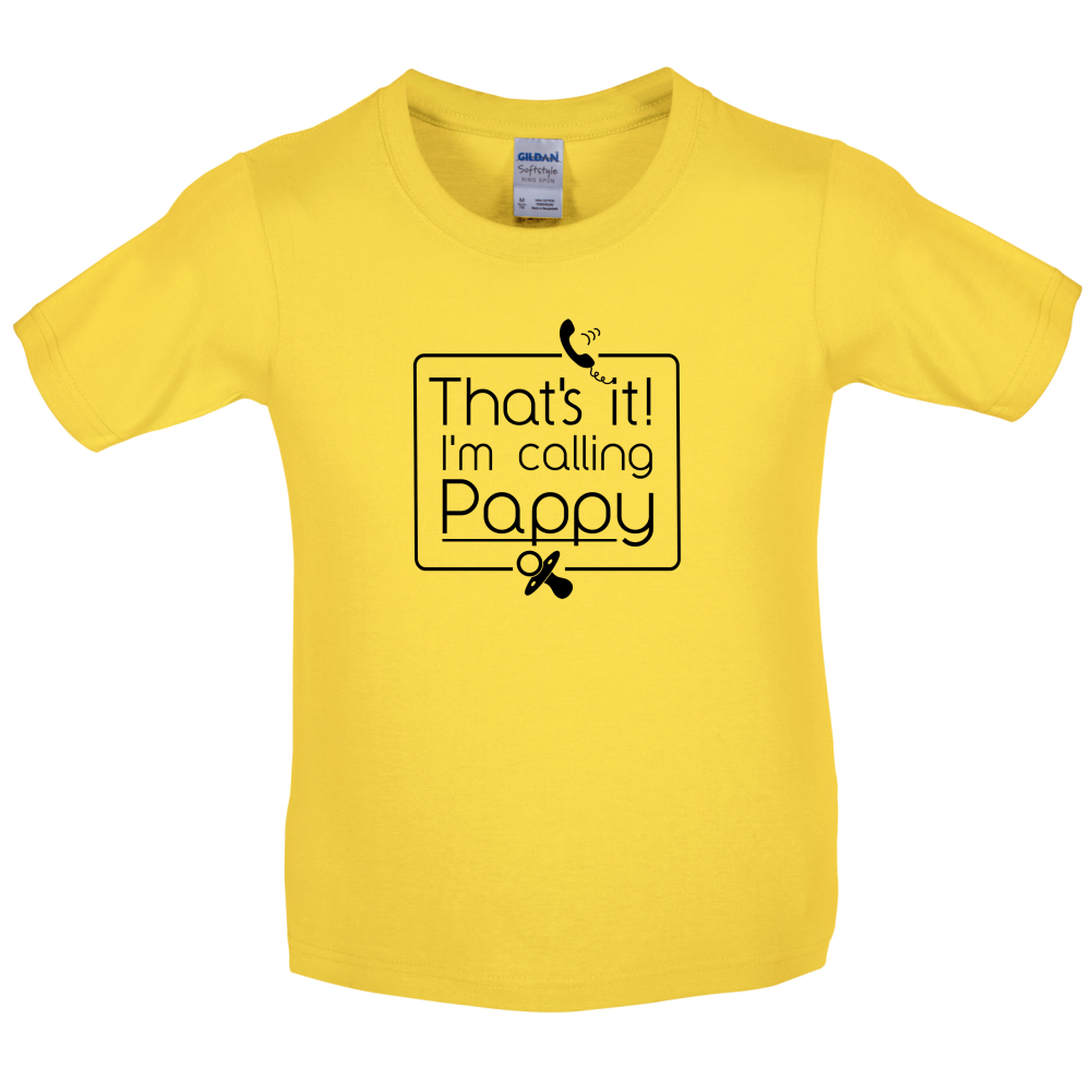 I'm Calling Pappy Kids T Shirt
