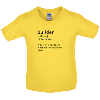 Builder Who Repairs Kids T Shirt