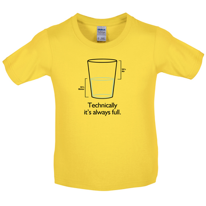 Technically It's Always Full Kids T Shirt