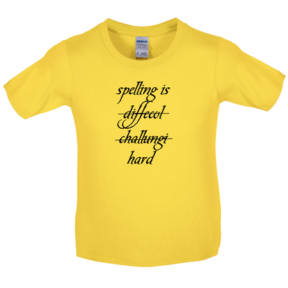 Spelling Is Hard Kids T Shirt