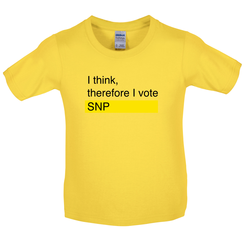 I think, therefore I vote SNP Kids T Shirt