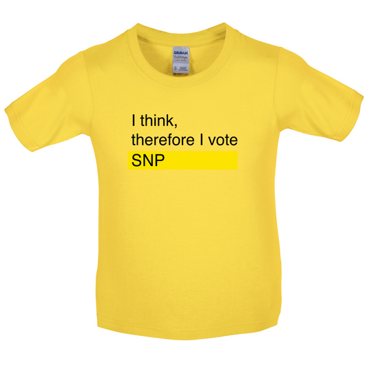 I think, therefore I vote SNP Kids T Shirt