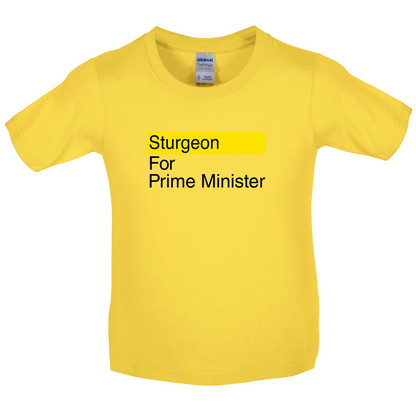 Sturgeon for Prime Minister Kids T Shirt