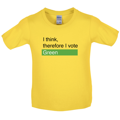 I think, therefore I vote Green Kids T Shirt