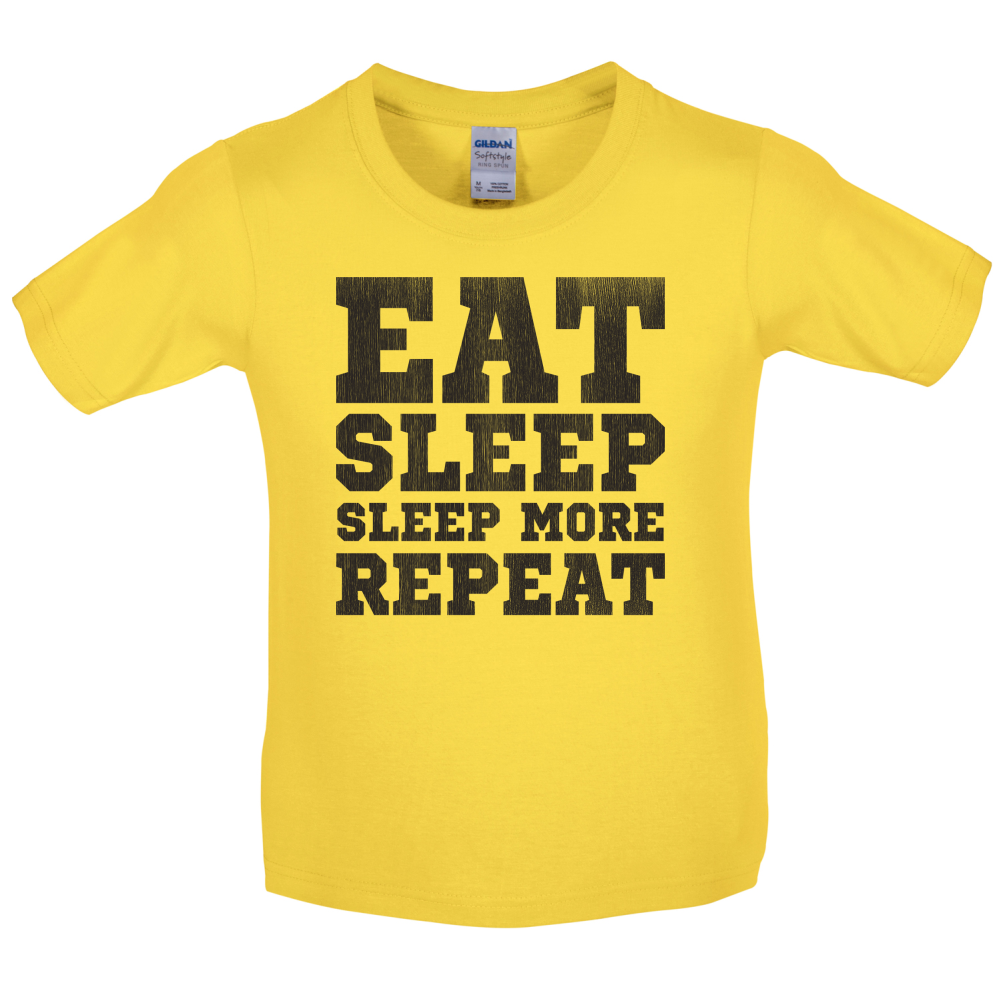 Eat Sleep Sleep More REPEAT Kids T Shirt