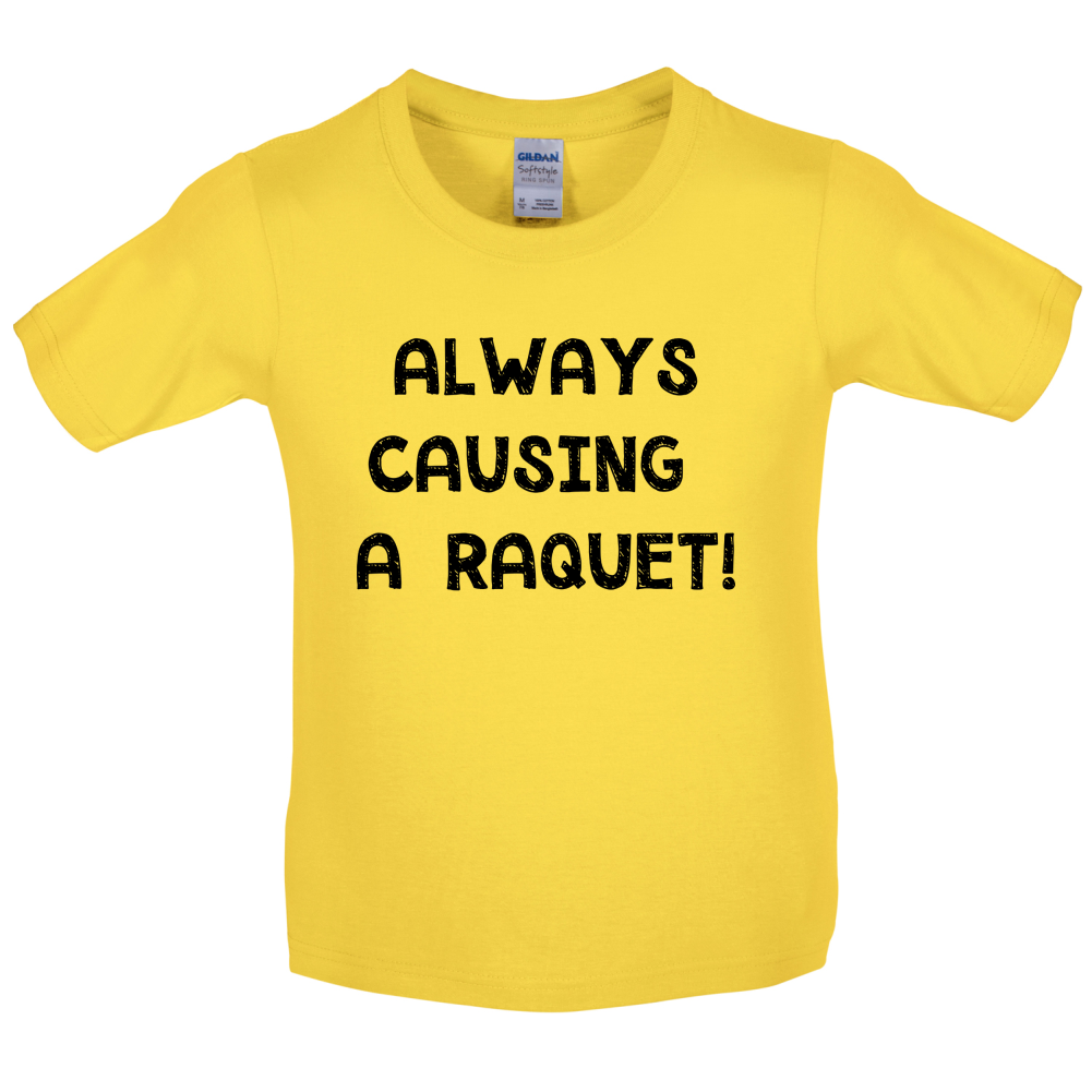 Causing A Raquet Kids T Shirt