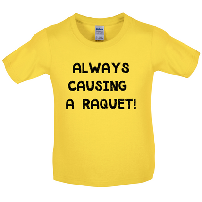 Causing A Raquet Kids T Shirt