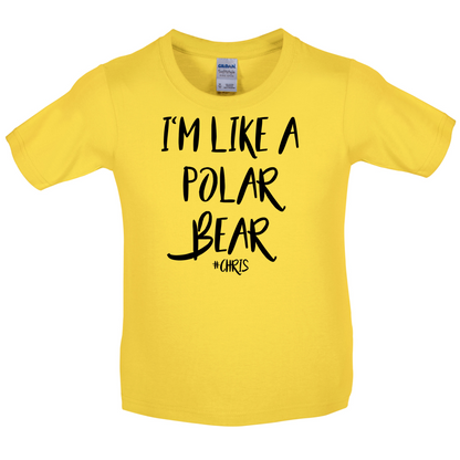 I'm Like A Polar Bear Kids T Shirt