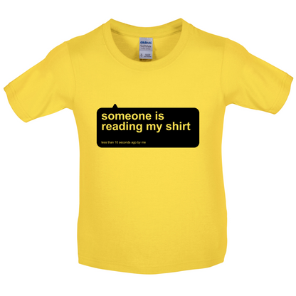 Someone Is Reading My Shirt Kids T Shirt