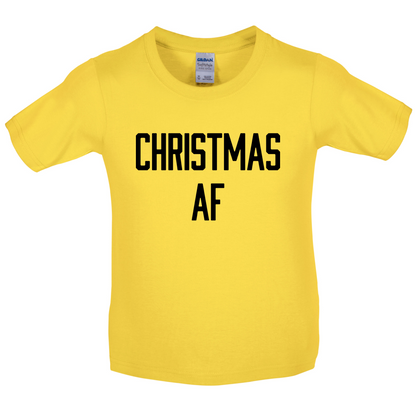 Christmas AF Kids T Shirt