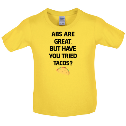 Abs Are Great, Taco's Kids T Shirt