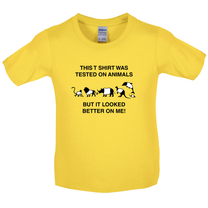 Tested On Animals Better On Me Kids T Shirt