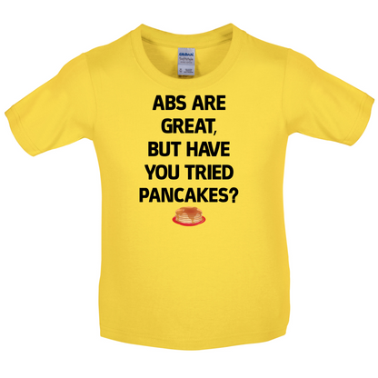 Abs Are Great, Pancakes Kids T Shirt