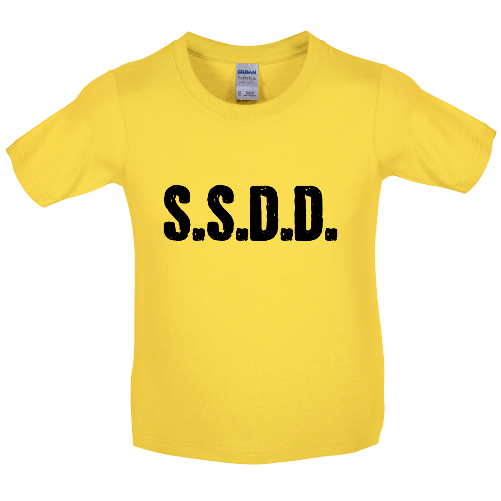 S.S.D.D Kids T Shirt