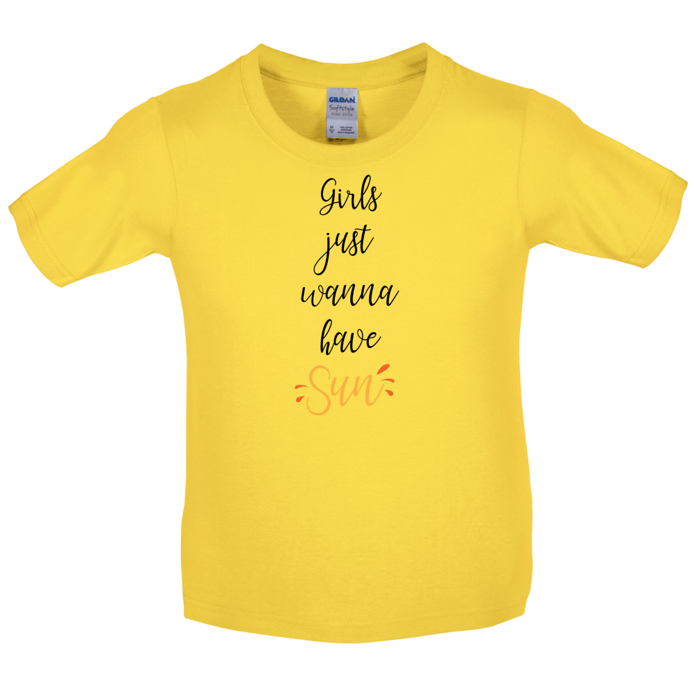 Girls Just Wanna Have Sun Kids T Shirt