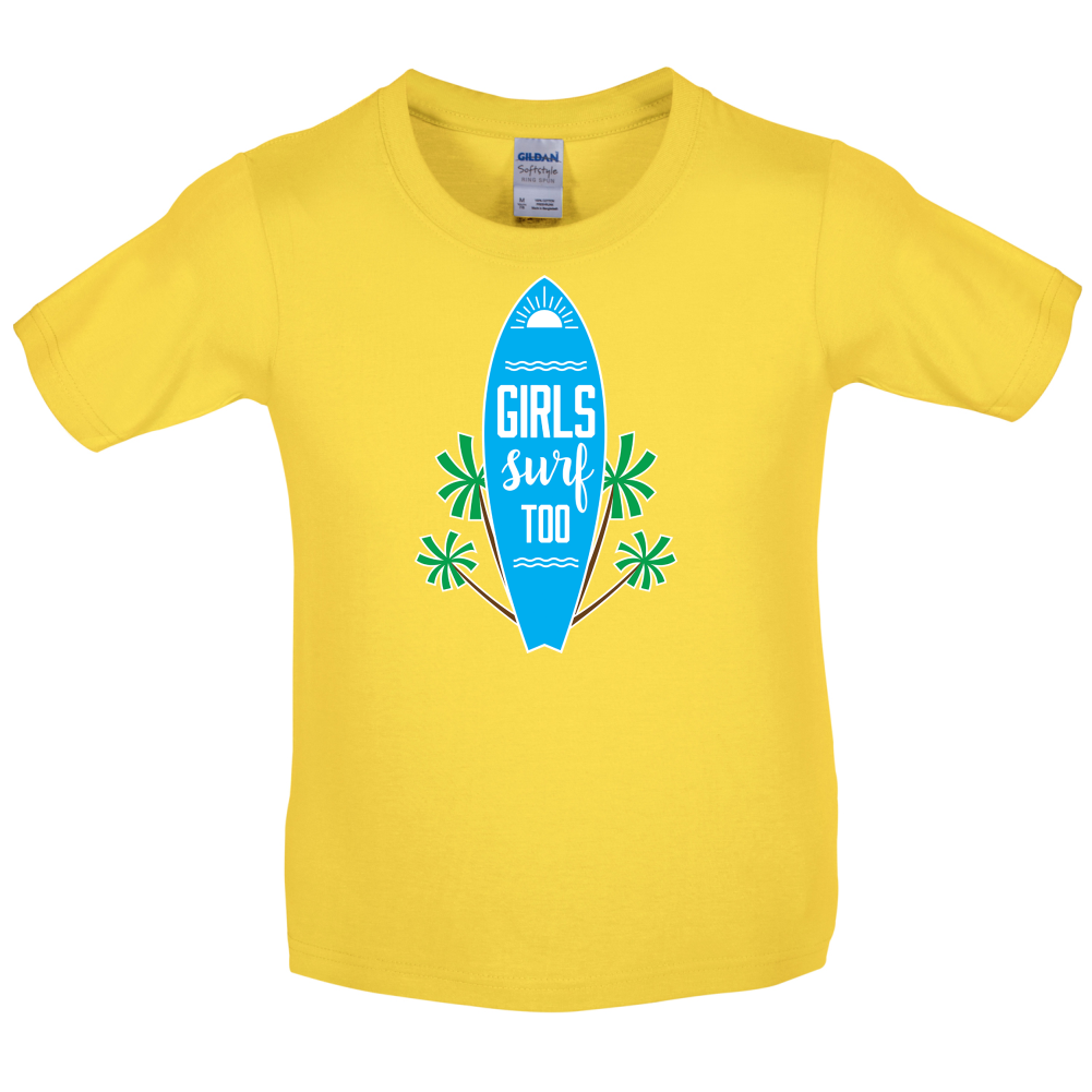 Girls Surf Too Kids T Shirt