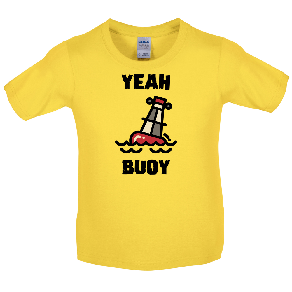 Yeah Buoy Cartoon Kids T Shirt