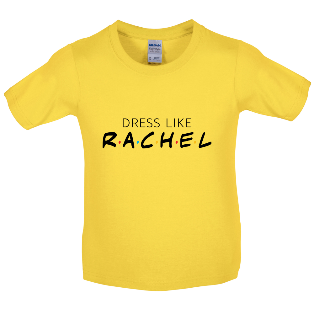 Dress Like Rachel Kids T Shirt