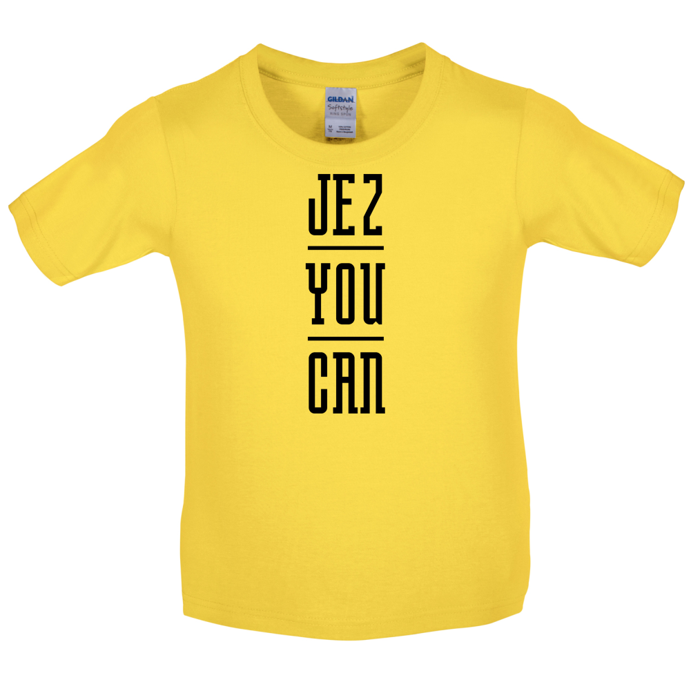 Jez You Can Kids T Shirt