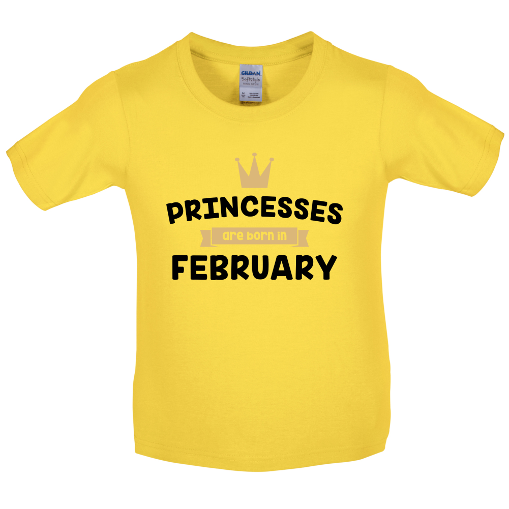 Princesses Are Born In February Kids T Shirt